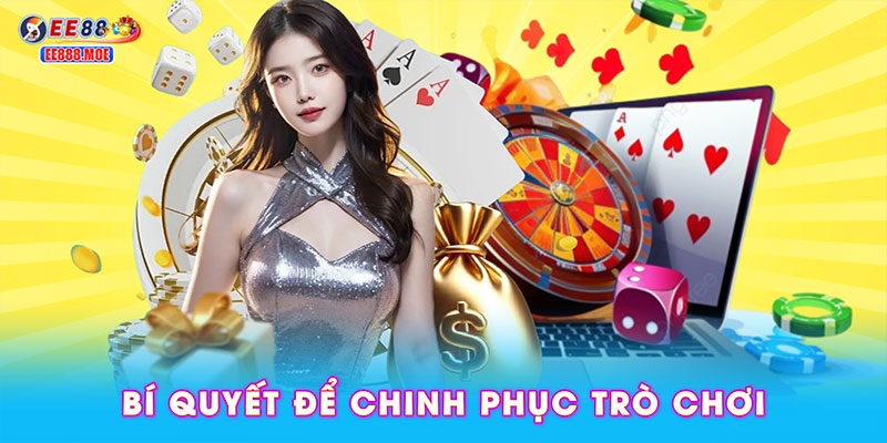 Bí quyết để chinh phục trò chơi