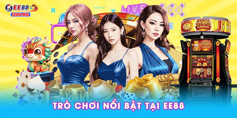Trò chơi nổi bật tại EE88