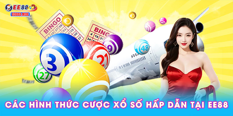 Các hình thức đặt cược xổ số hấp dẫn tại EE88