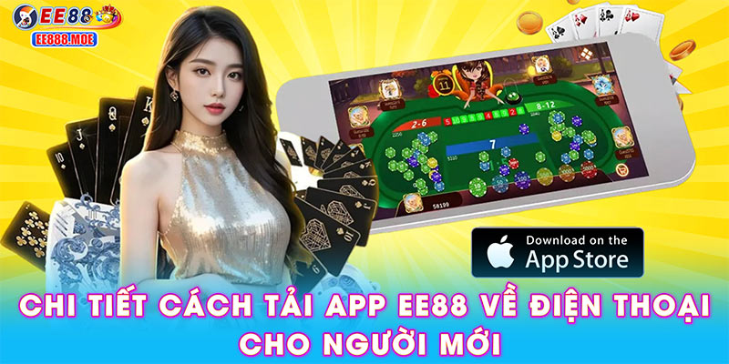 Chi tiết cách tải app EE88 về điện thoại cho người mới