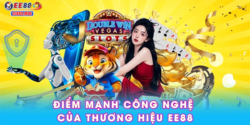Điểm mạnh công nghệ của thương hiệu EE88