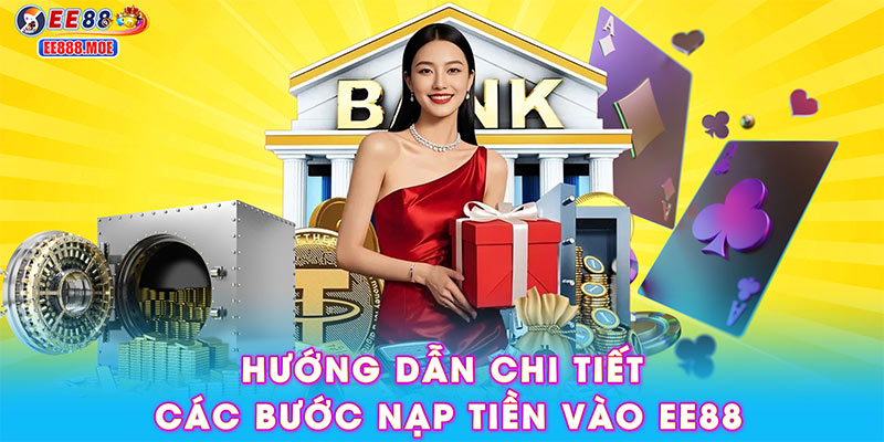 Hướng dẫn chi tiết các bước nạp tiền vào EE88