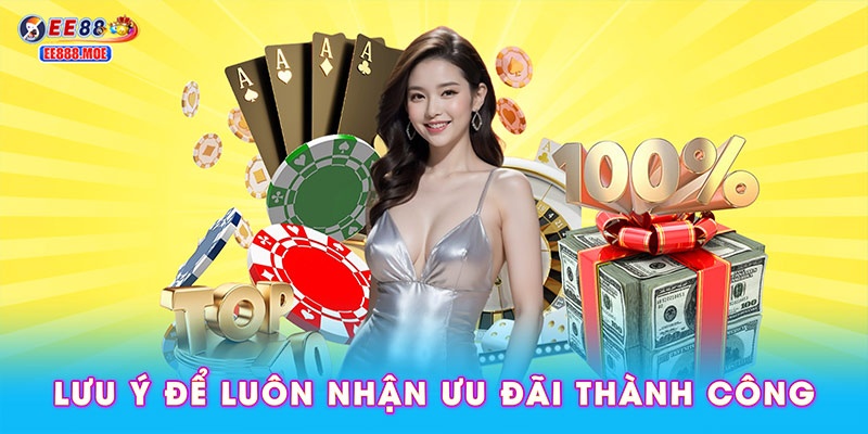 Lưu ý để luôn nhận ưu đãi thành công