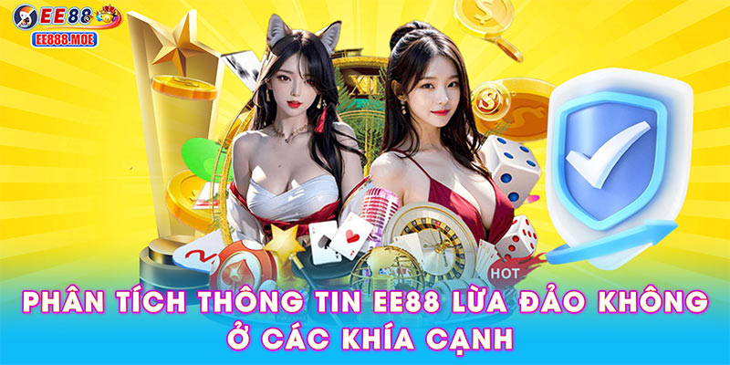 Phân tích thông tin EE88 lừa đảo không ở các khía cạnh