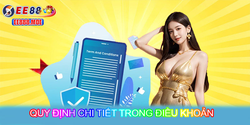 Quy định chi tiết trong điều khoản
