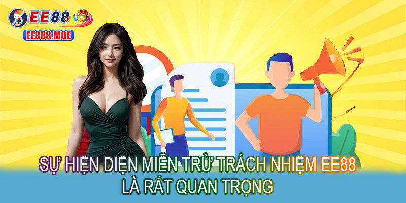 Sự hiện diện miễn trừ trách nhiệm EE88 là rất quan trọng