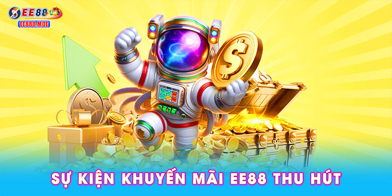 Sự kiện khuyến mãi EE88 thu hút